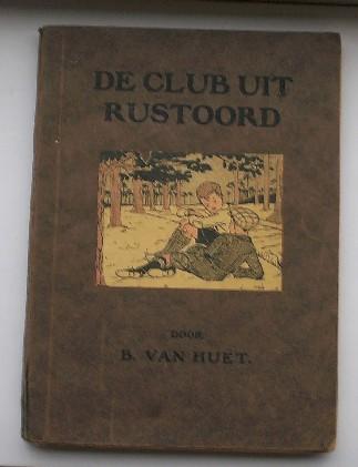 B van Huët- De Club uit Rustoord, Antiek en Kunst, Antiek | Boeken en Bijbels, Verzenden