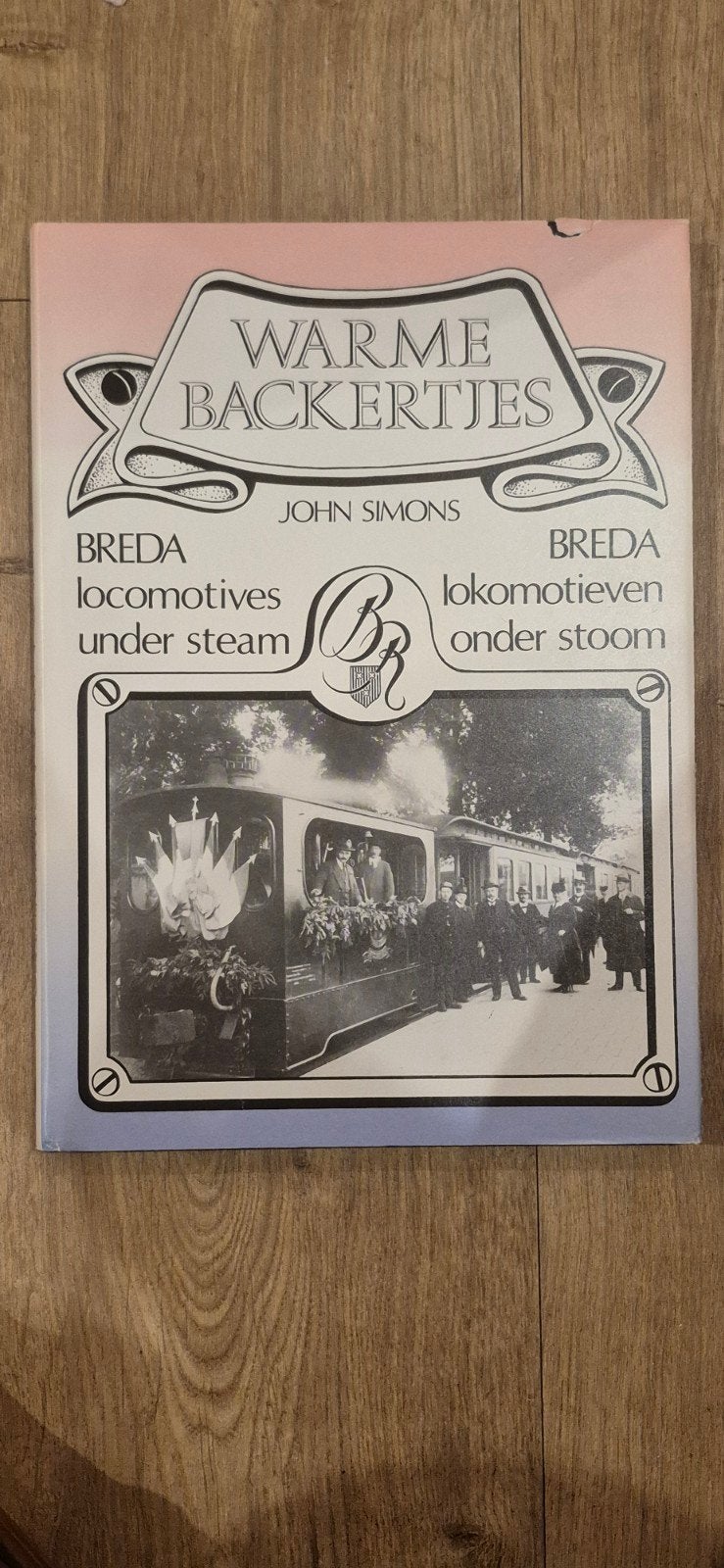 Warme Backertjes: Breda locomotieven onder stoom, Ophalen, Gelezen, John Simons, Trein