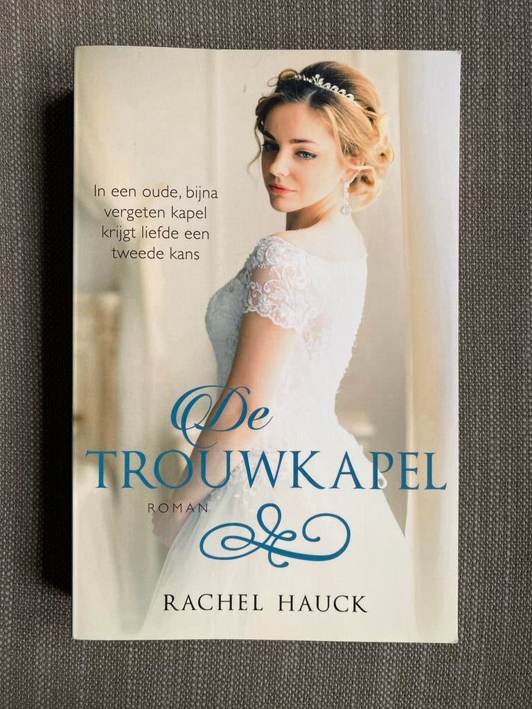 Rachel Hauck - De trouwkapel, Boeken, Ophalen of Verzenden, Zo goed als nieuw, Rachel Hauck