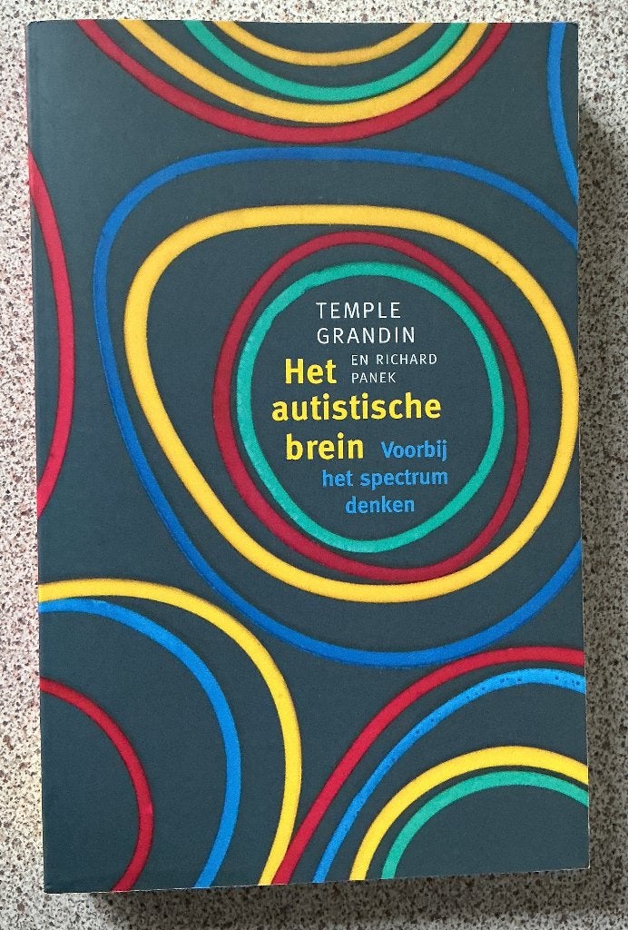 Het autistische brein - Temple Grandin, Boeken, Ophalen of Verzenden, Zo goed als nieuw, Ontwikkelingspsychologie, Temple Grandin