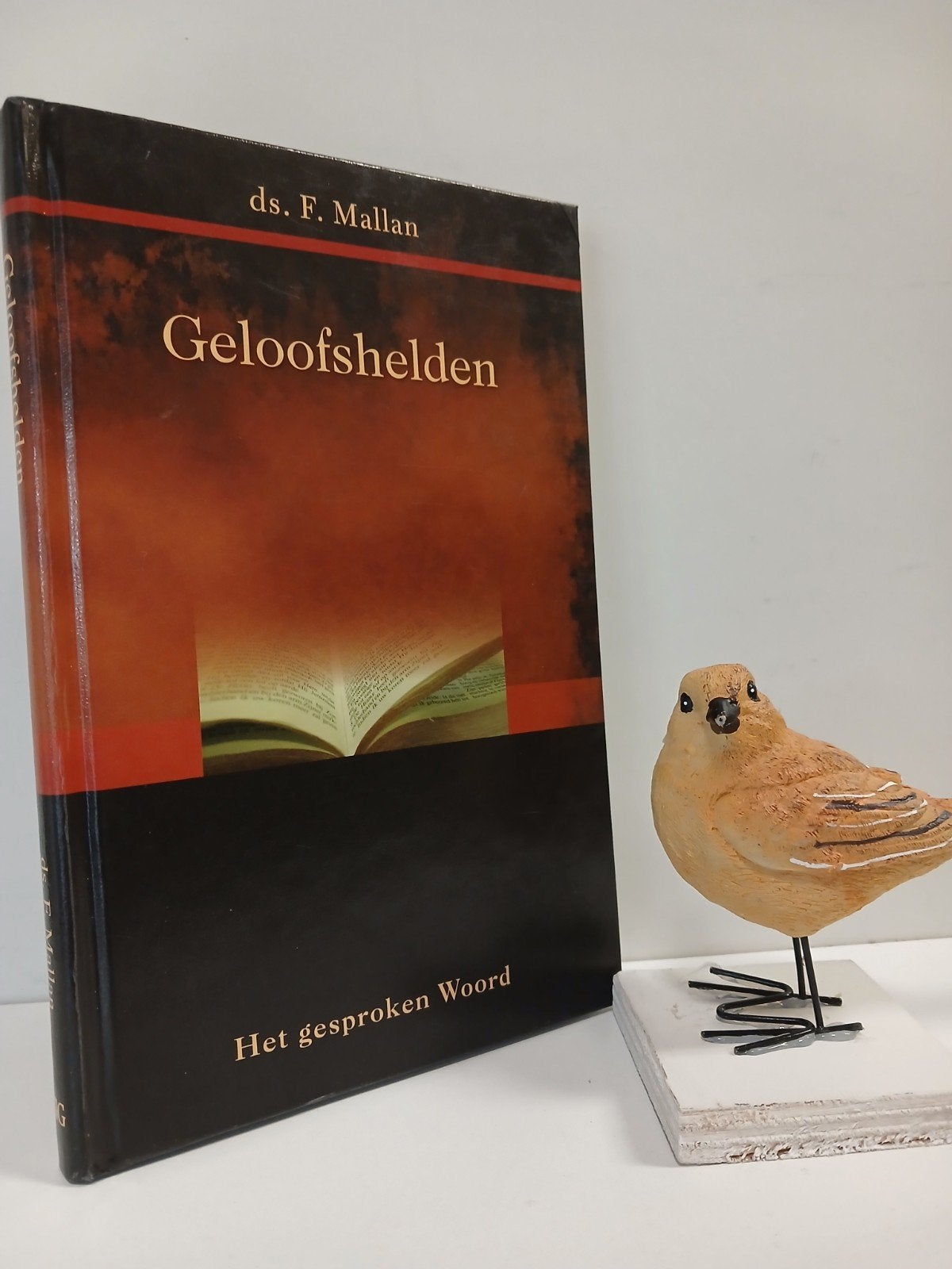 Mallan, Ds. F.;  Geloofshelden, Ophalen of Verzenden, Gelezen, Christendom | Protestants
