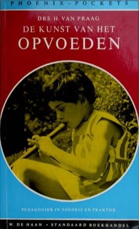 De kunst van het opvoeden. Pedagogiek, Boeken, Zwangerschap en Opvoeding, Zo goed als nieuw, Zwangerschap en Bevalling, Ophalen of Verzenden