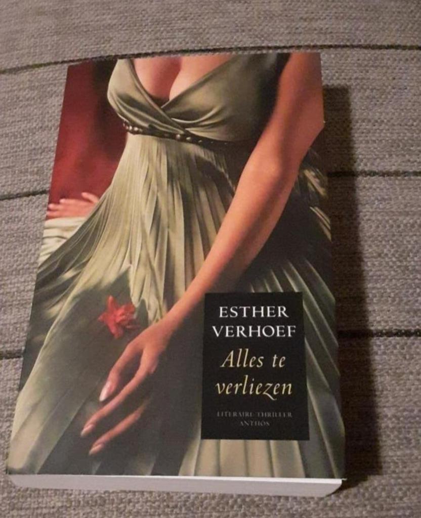 Esther Verhoef - Alles te Verliezen (Literaire Thriller), Ophalen of Verzenden, Zo goed als nieuw, Esther Verhoef, Nederland