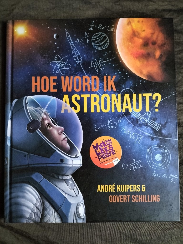 André Kuipers & Govert Schilling - Hoe word ik astronaut?, Ophalen of Verzenden, Zo goed als nieuw, Fictie algemeen