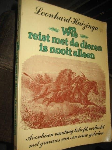 Leonhard huizinga / wie reist met de dieren is nooit alleen, Ophalen of Verzenden, Gelezen