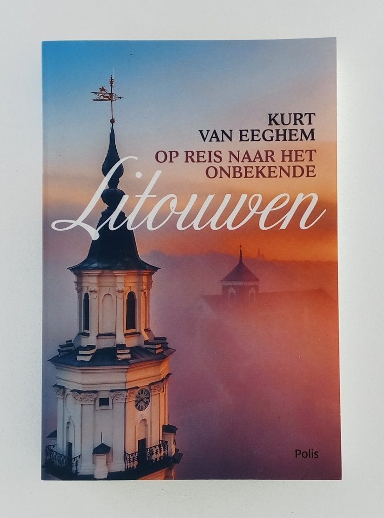 Eeghem, Kurt Van - Op reis naar het onbekende Litouwen, Verzenden, Gelezen, Europa