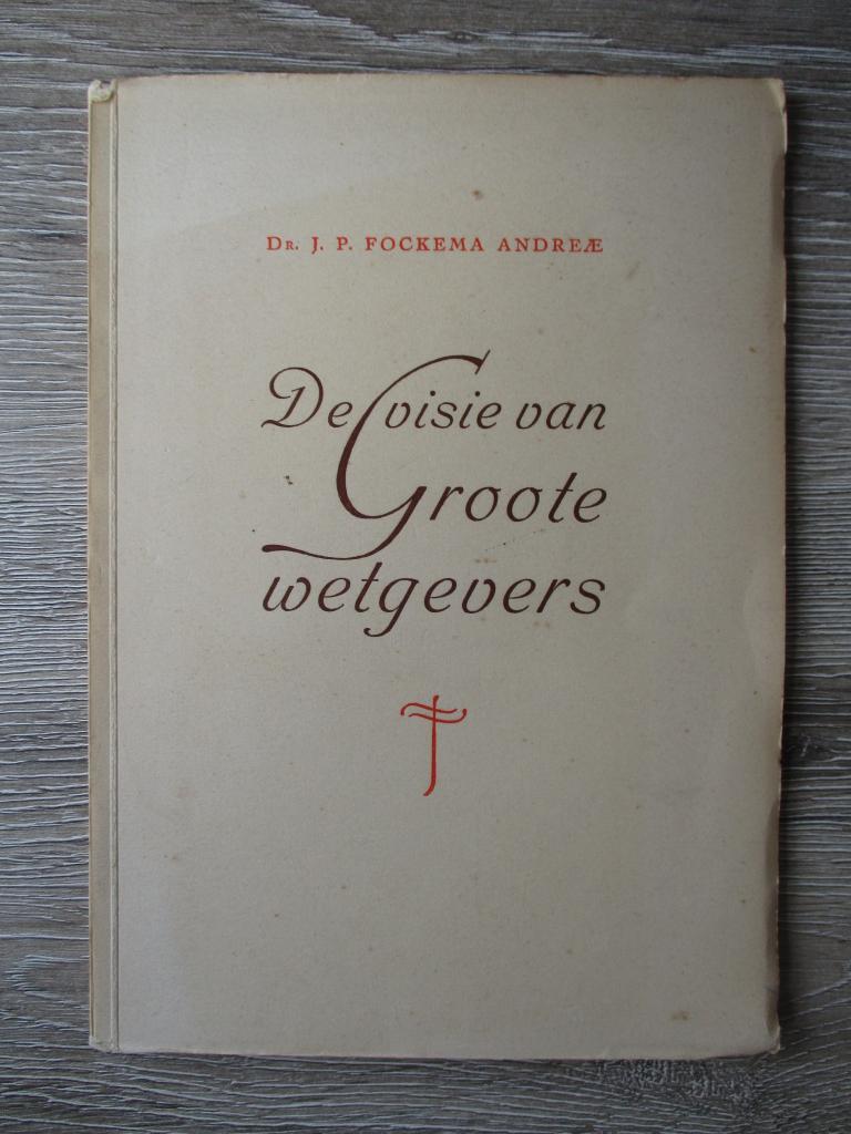 De visie van Groote wetgevers - Dr. J.P. Fockema Andreae, Ophalen of Verzenden, Alpha, Gelezen, WO
