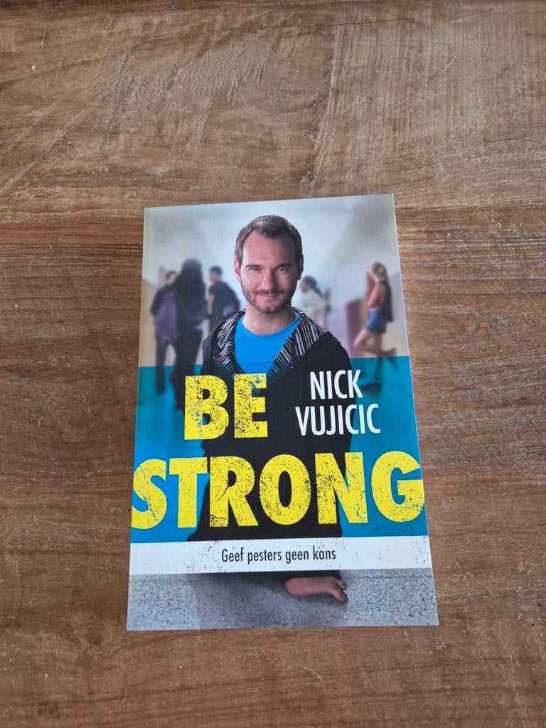 Be Strong - Nick Vujicic, Ophalen of Verzenden, Gelezen, Nick Vujicic