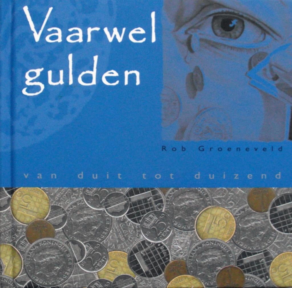 Vaarwel gulden. Van duit tot duizend., Ophalen of Verzenden, Zo goed als nieuw