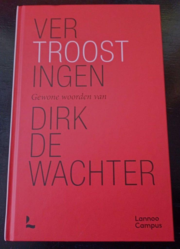 Nieuw, Dirk de Wachter, Vertroostingen, Boeken, Dirk de Wachter, Nieuw, Ophalen of Verzenden, Overige onderwerpen