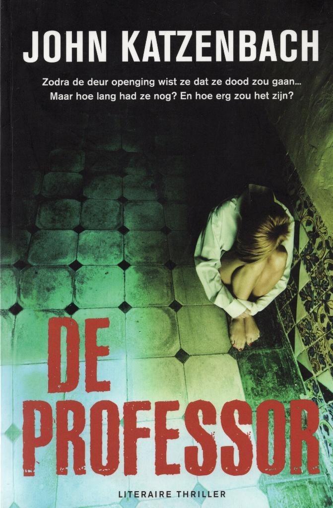 De Professor - John Katzenbach BOEK 9789022999783, Boeken, Ophalen of Verzenden, Zo goed als nieuw, John Katzenbach