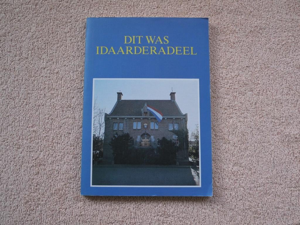 Dit was Idaarderadeel. Grouw / Grou , Warga , Wartena enz, Boeken, Geschiedenis | Stad en Regio, Ophalen of Verzenden, Zo goed als nieuw
