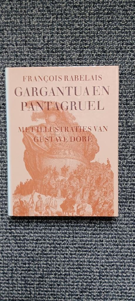 Gargantua en Pantagruel, Ophalen, Zo goed als nieuw, Francois Rabelais