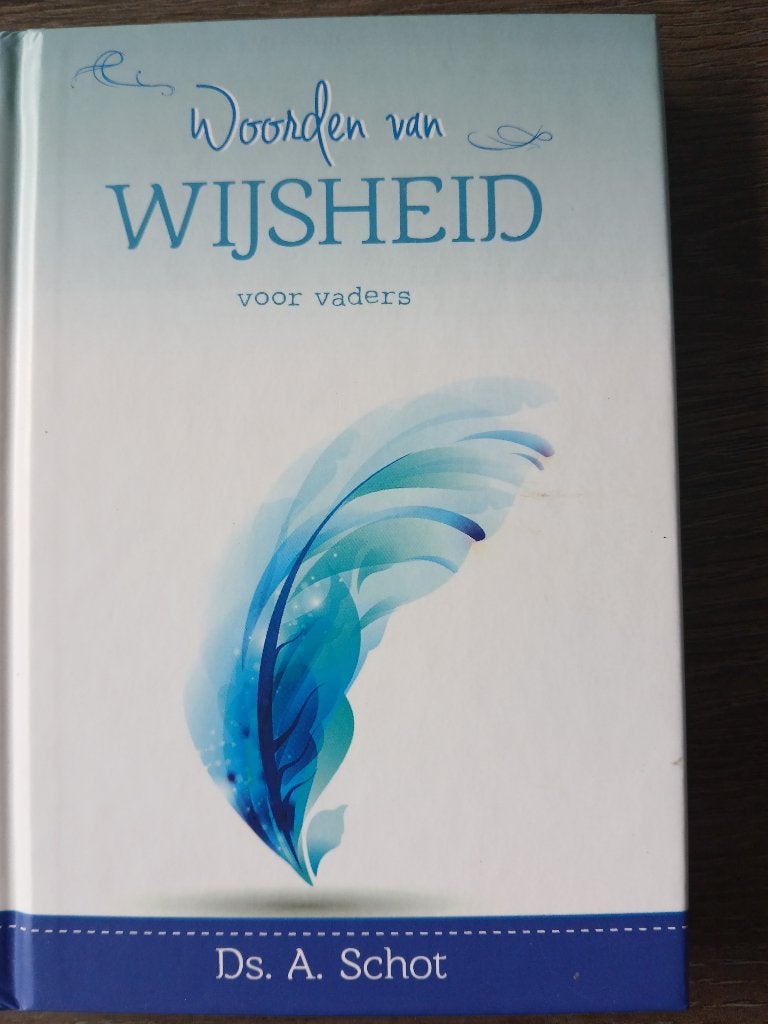 Woorden van wijsheid voor vaders, Ds. A. Schot, Nieuw, Christendom | Protestants, Ophalen of Verzenden