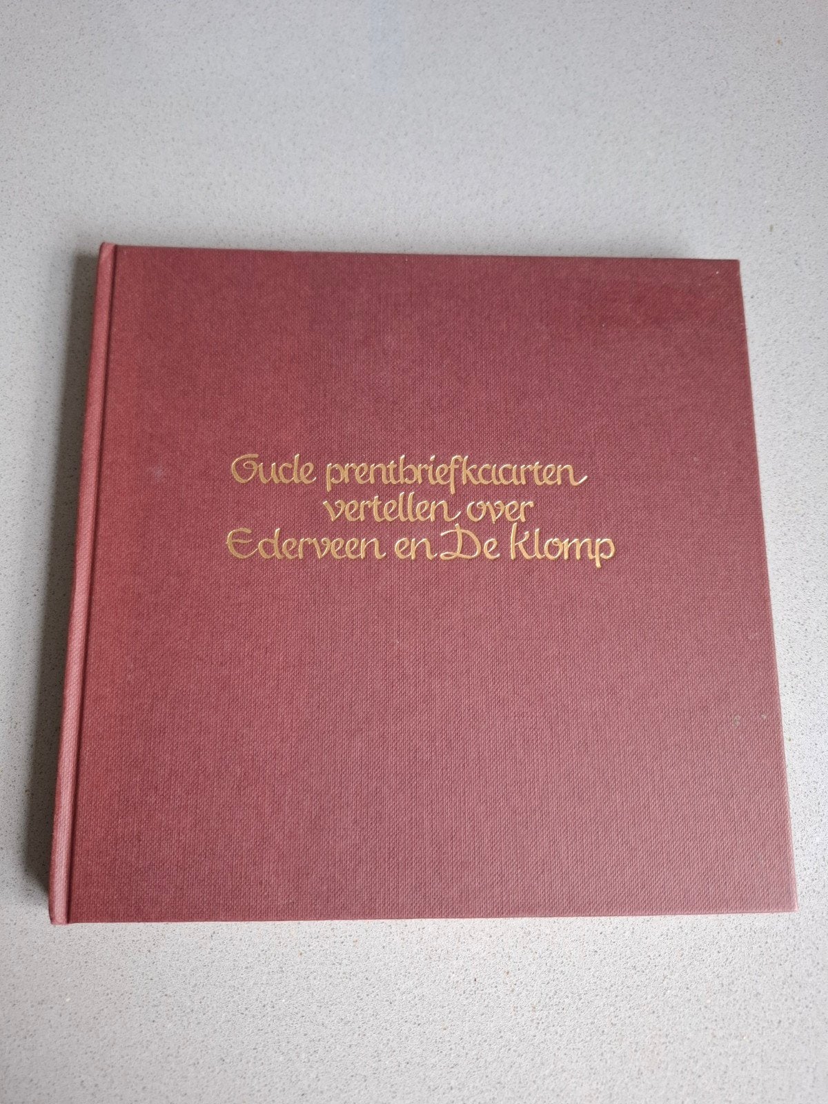 Oude prentbriefkaarten vertellen over Ederveen en De Klomp, Gelezen, Gelderland, Ophalen of Verzenden, J. Brouwer en R.H. Nijhoff