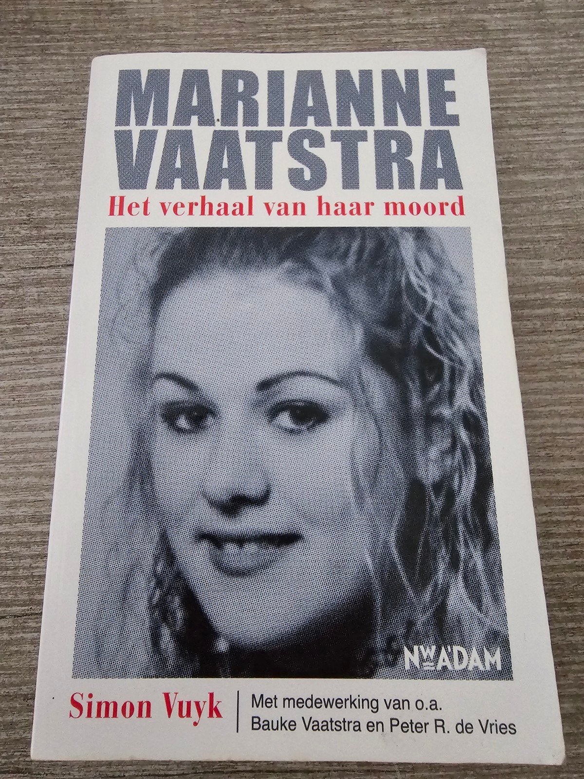 Marianne Vaatstra: Het verhaal van haar moord, Ophalen of Verzenden, Gelezen