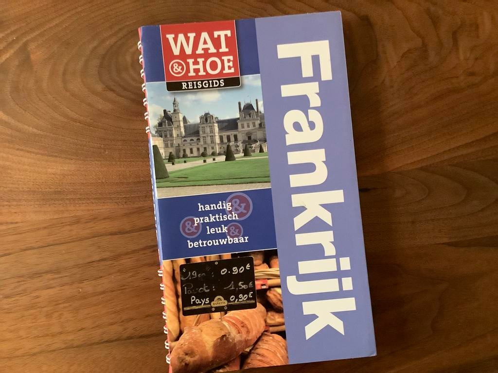 Frankrijk 230pg Wat&Hoe reisgids oa Porvdnce Jura Bretagne, Boeken, Europa, Ophalen of Verzenden, Zo goed als nieuw, Reisgids of -boek