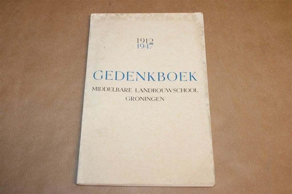 Middelbare Landbouwschool Groningen — Gedenkboek [1948], Ophalen of Verzenden, Gelezen
