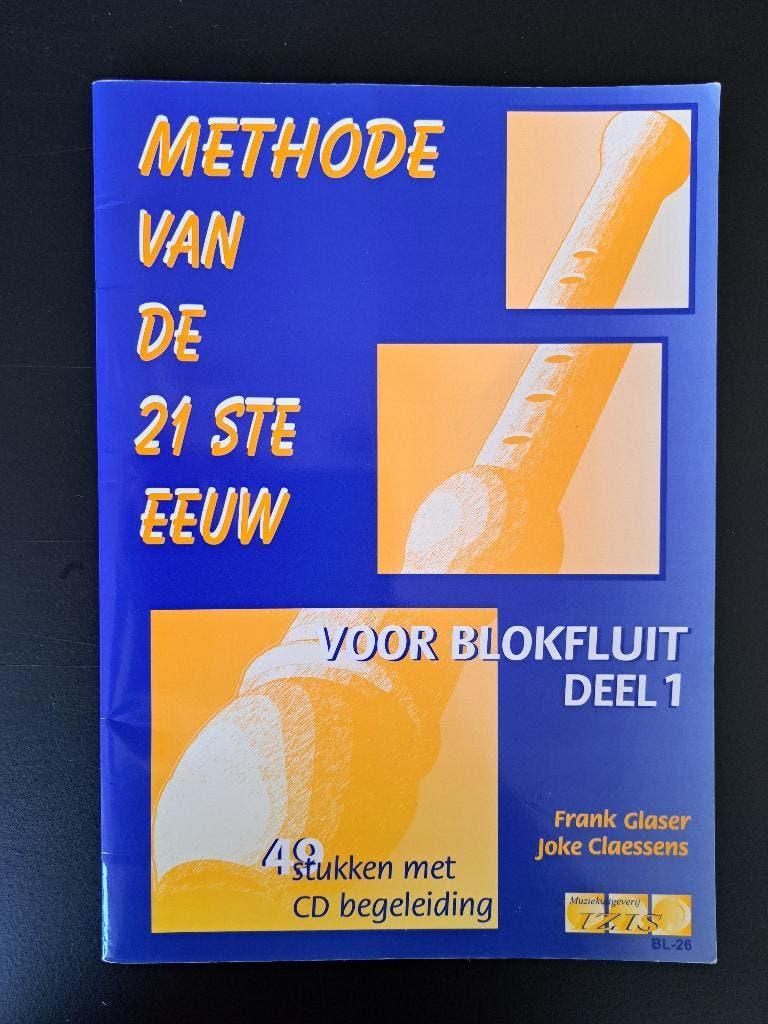 METHODE VAN DE 21 STE EEUW - Blokfluit deel 1 - Frank Glaser, Muziek en Instrumenten, Bladmuziek, Gebruikt, Overige genres, Overige soorten
