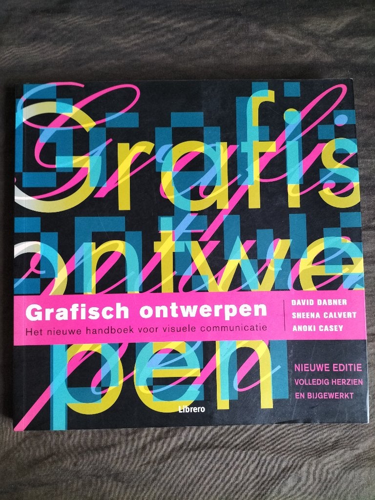 Grafisch ontwerpen, het nieuwe handboek visuele communicatie, Boeken, Studieboeken en Cursussen, David Dabner, Sheena Calvert, Anoki Casey