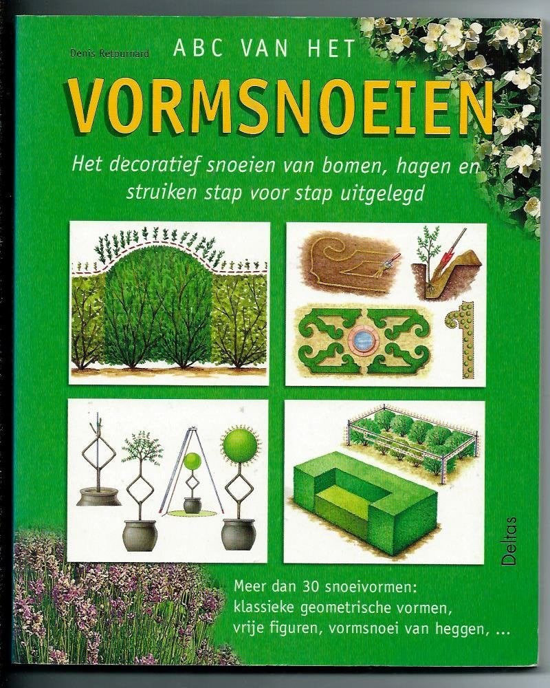 ABC van het vormsnoeien - Denis Retournard, Ophalen of Verzenden, Zo goed als nieuw, Denis Retournard, Tuinieren en Tuinplanten