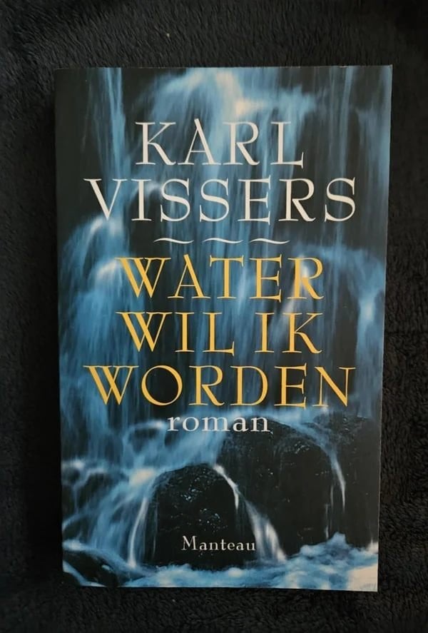 Karl Vissers - Water wil ik worden, Ophalen of Verzenden, Zo goed als nieuw, K. Vissers