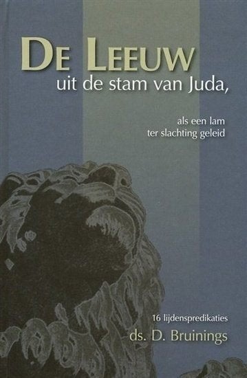 David Bruinings: De Leeuw uit de stam van Juda, Christendom | Protestants, Ophalen of Verzenden, Zo goed als nieuw, David Bruinings