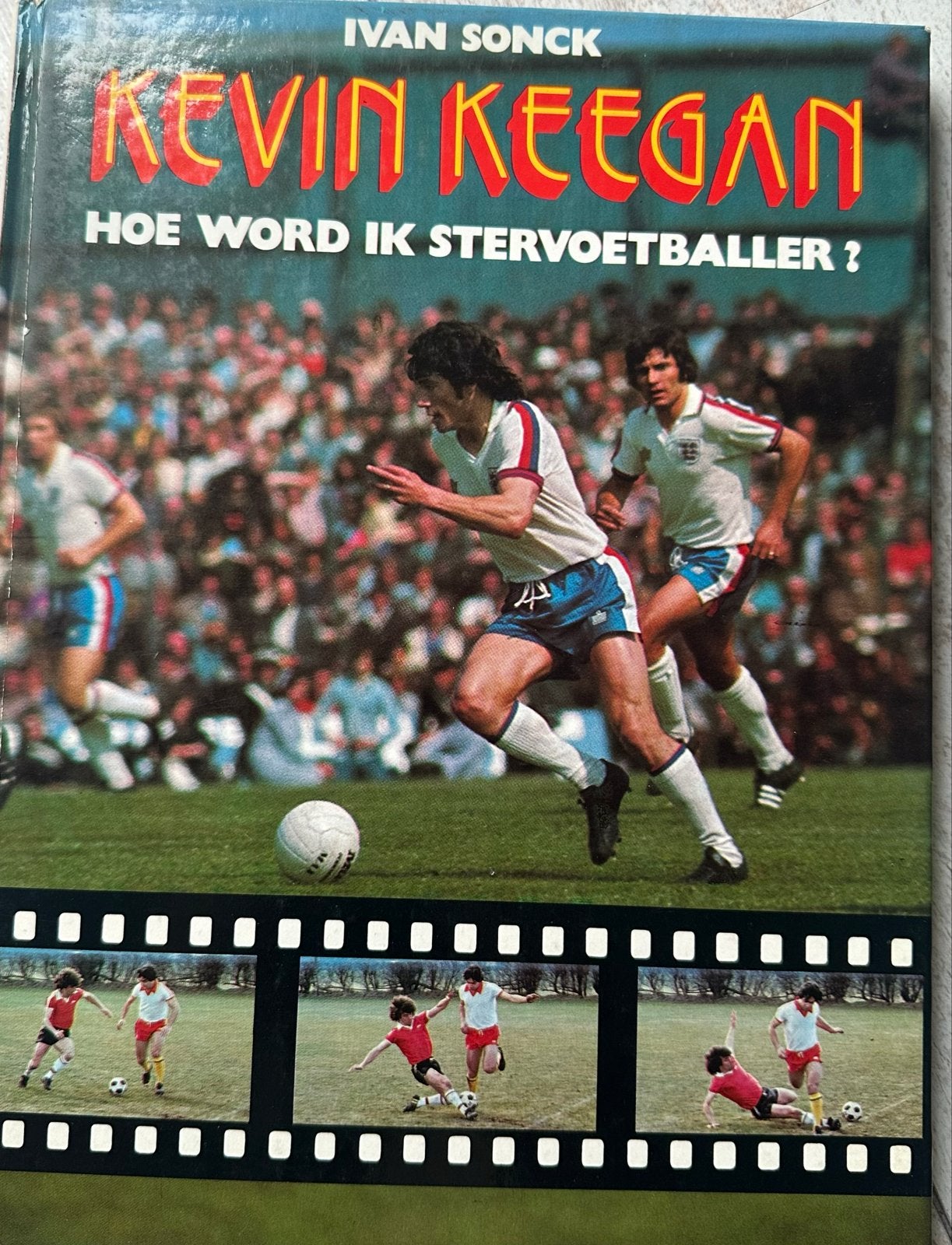 Kevin Keegan: Hoe word ik stervoetballer? - Ivan Sonck, Ophalen of Verzenden, Gelezen, Balsport