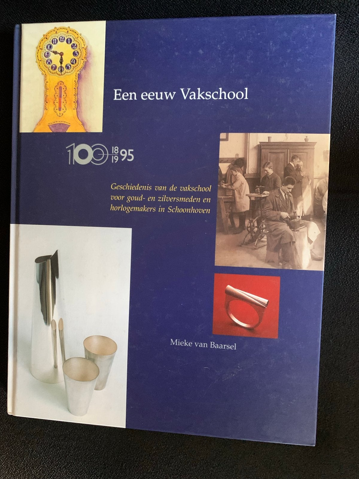 Een Eeuw Vakschool Schoonhoven: Goud, Zilver & Horloges, Boeken, Ophalen of Verzenden, 20e eeuw of later, Zo goed als nieuw