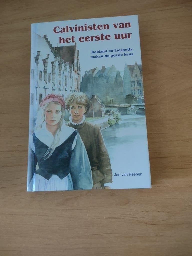 Calvinisten van het eerste uur- Jan van Reenen, Ophalen of Verzenden, Zo goed als nieuw