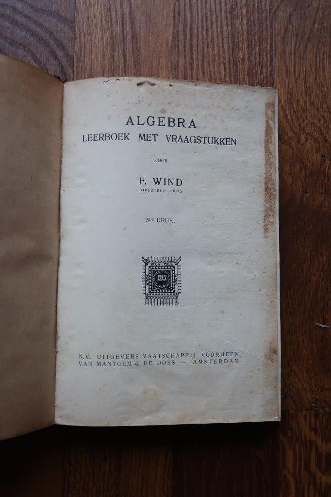 algebra leerboek met vraagstukken F. wind, Antiek en Kunst, Antiek | Boeken en Bijbels, Ophalen of Verzenden, Diverse