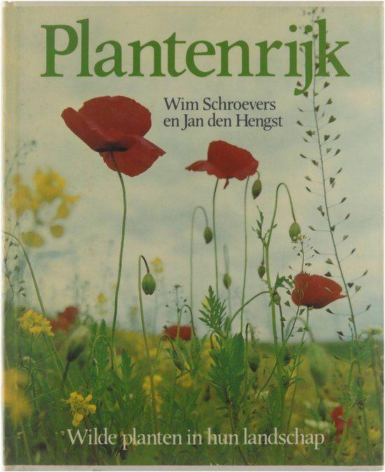 Plantenrijk - Wilde planten in hun landschap - Wim Schoevers, Ophalen of Verzenden, Zo goed als nieuw, Bloemen, Planten en Bomen
