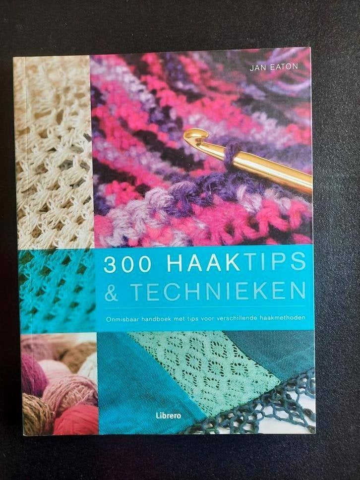 300 haaktips & technieken . Jan Eaton, Ophalen of Verzenden, Zo goed als nieuw, Breien en Haken, Jan Eaton