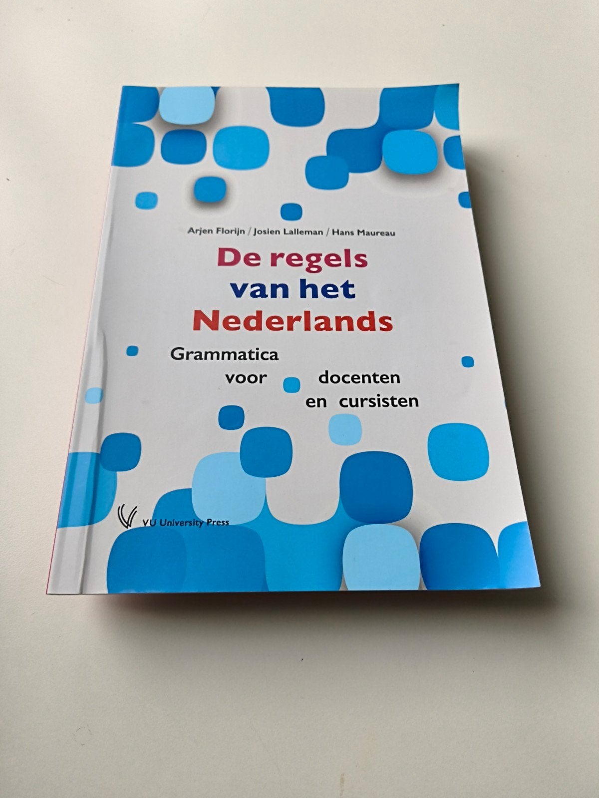 De regels van het Nederlands - Grammatica, Gelezen, Non-fictie, Arjen Florijn, Josien Lalleman, Hans Maureau, Nederlands