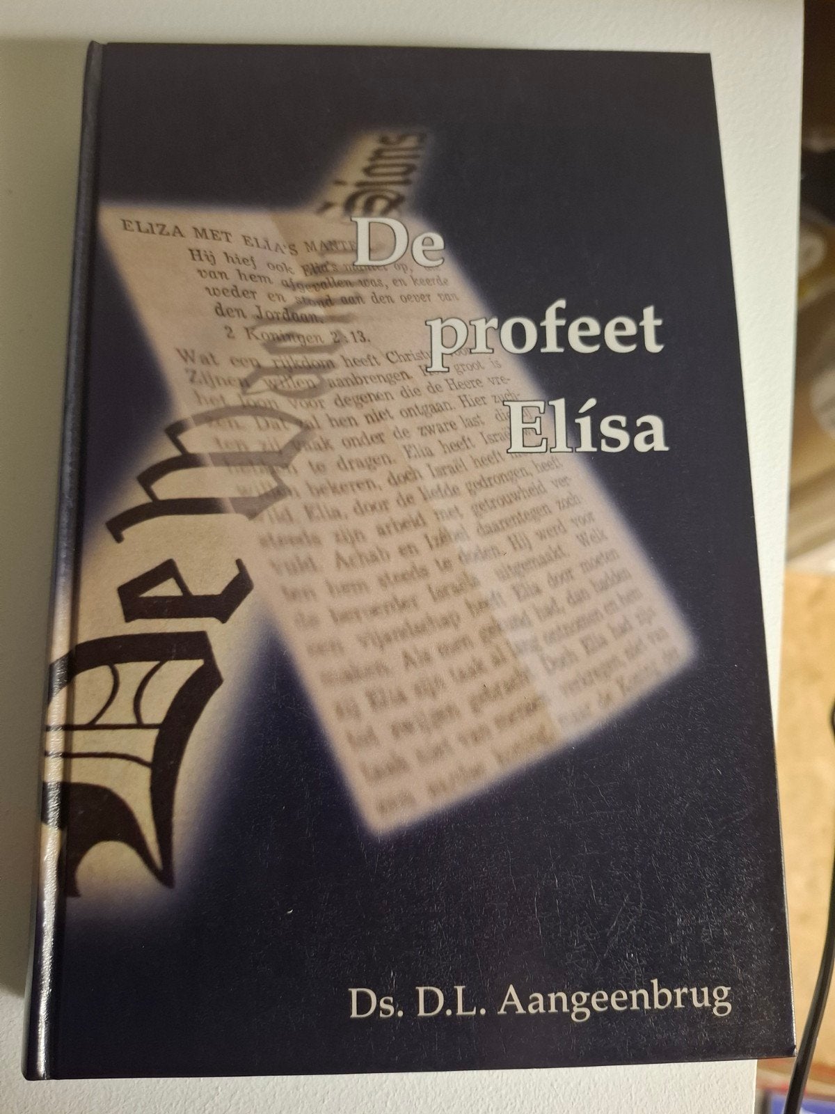 De profeet Elisa - Ds. D.L. Aangeenbrug, Boeken, Ophalen of Verzenden, Zo goed als nieuw