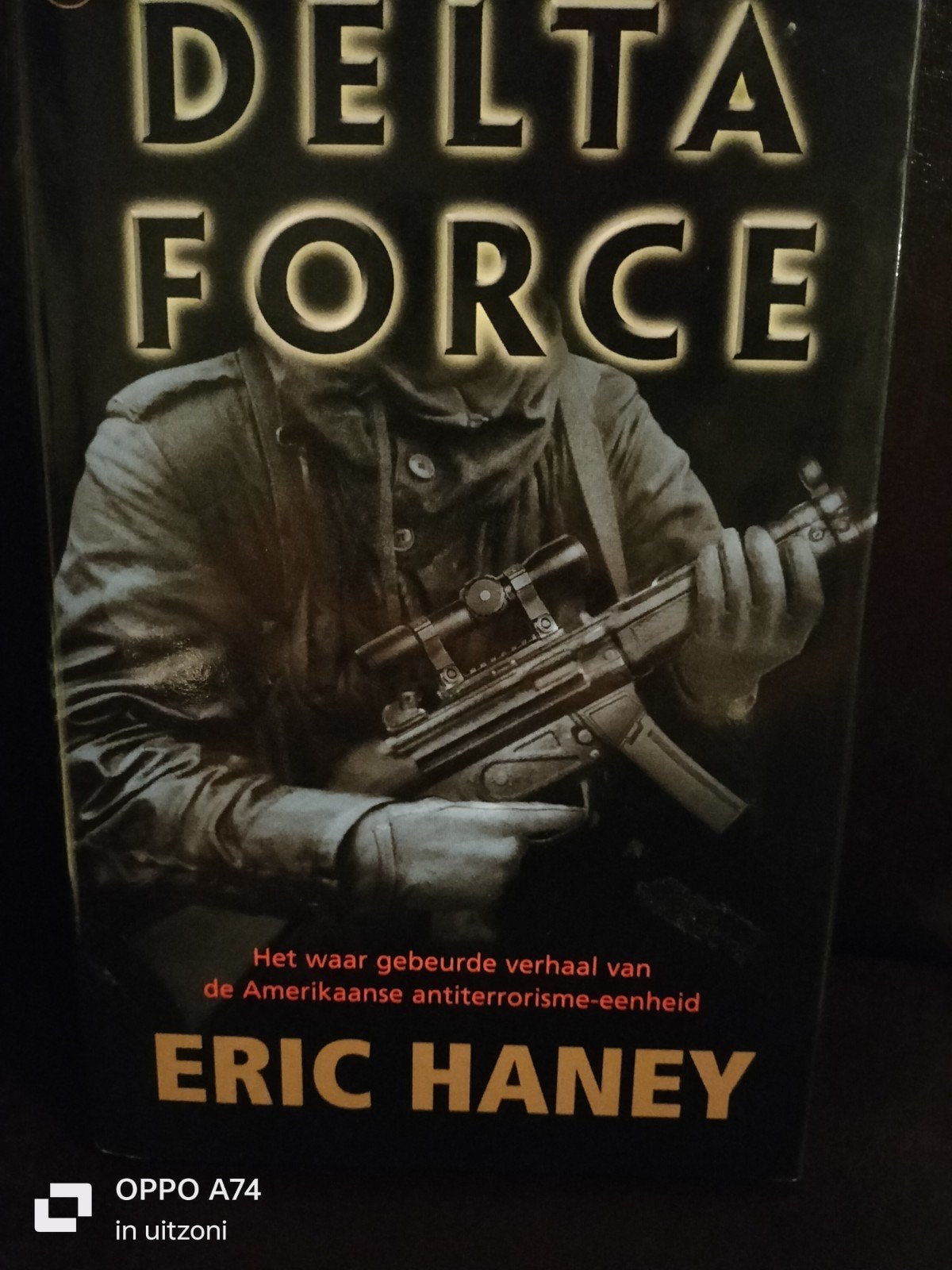 Delta Force -ware verhaal van de Amerikaanse antiterreur, Gelezen, Ophalen of Verzenden, Eric Haney, Landmacht
