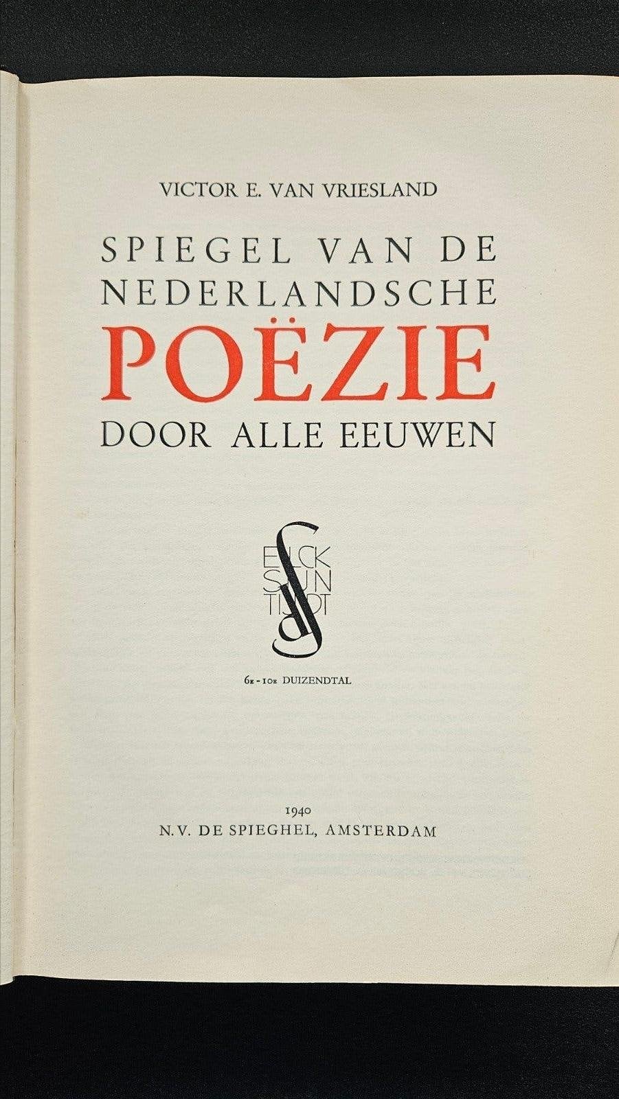 Spiegel van de Nederlandse Poëzie door alle eeuwen (1940), Victor E. van Vriesland, Ophalen of Verzenden, Meerdere auteurs, Gelezen