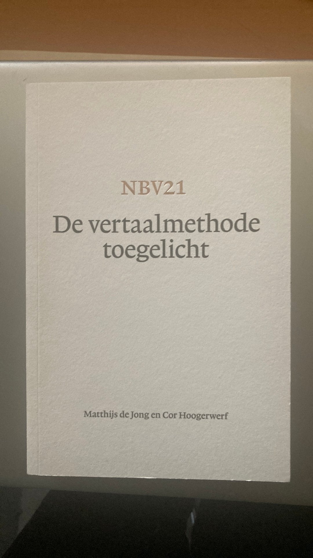 NBV21 De vertaalmethode toegelicht - Matthijs de Jong, Nieuw, Christendom | Protestants, Ophalen of Verzenden, Cor Hoogerwerf; Matthijs de Jong
