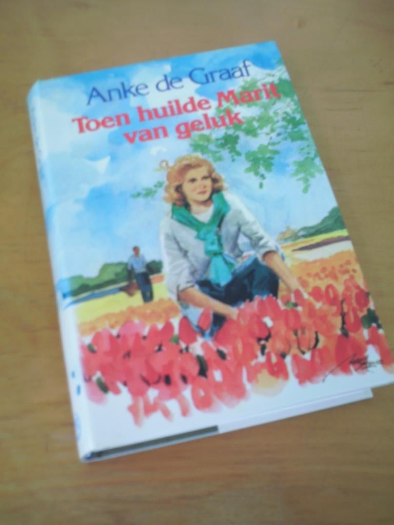 Toen huilde Marit van geluk - Anke de Graaf., Ophalen of Verzenden, Gelezen