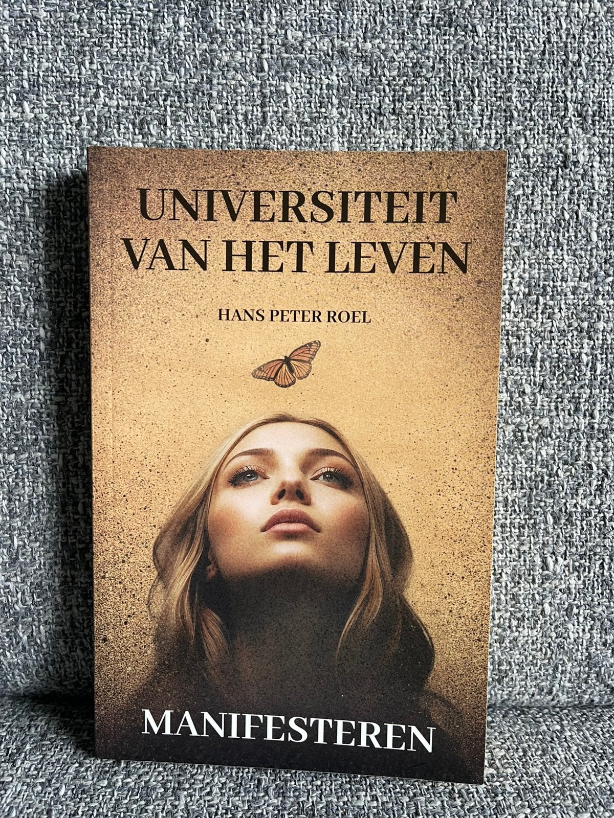 Hans Peter Roel - Universiteit van het leven - Manifesteren, Ophalen of Verzenden, Zo goed als nieuw, Hans Peter Roel