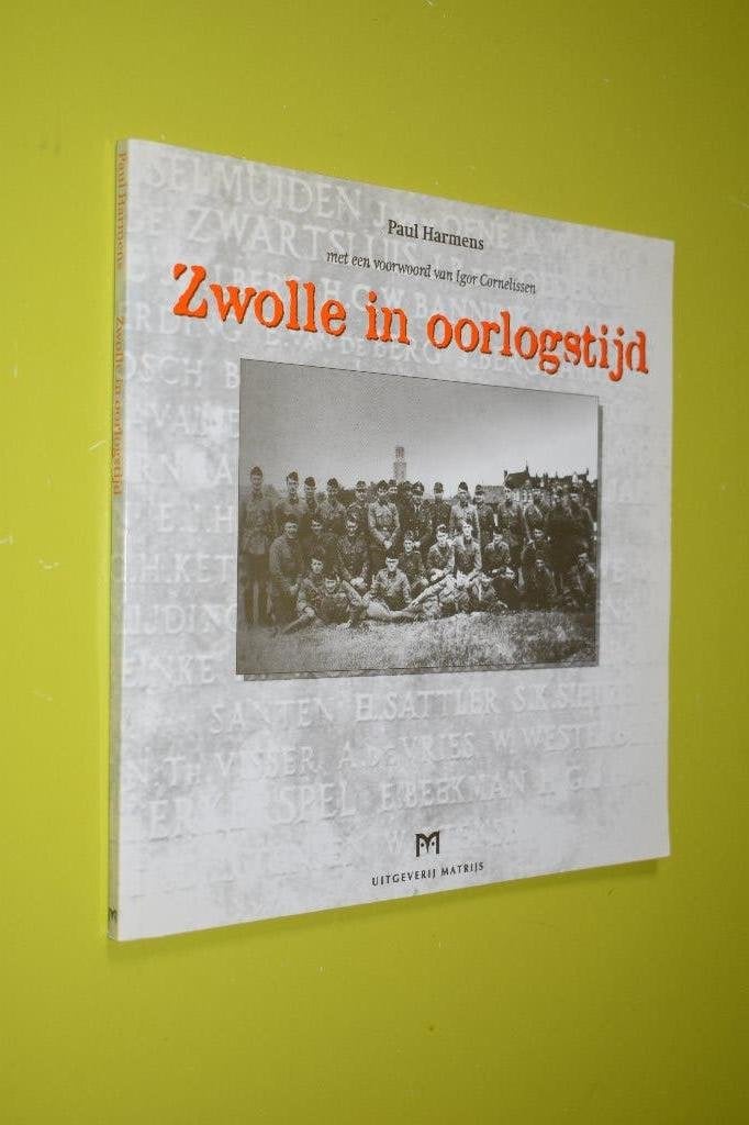 Zwolle in oologstijd 1e druk- P. Harmens, Ophalen of Verzenden, P. Harmens e.a., 20e eeuw of later, Gelezen