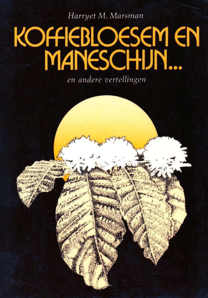 Koffiebloesem en Maneschijn - Harryet M. Marsman 907030161X, Boeken, 20e eeuw of later, Ophalen of Verzenden, Zo goed als nieuw