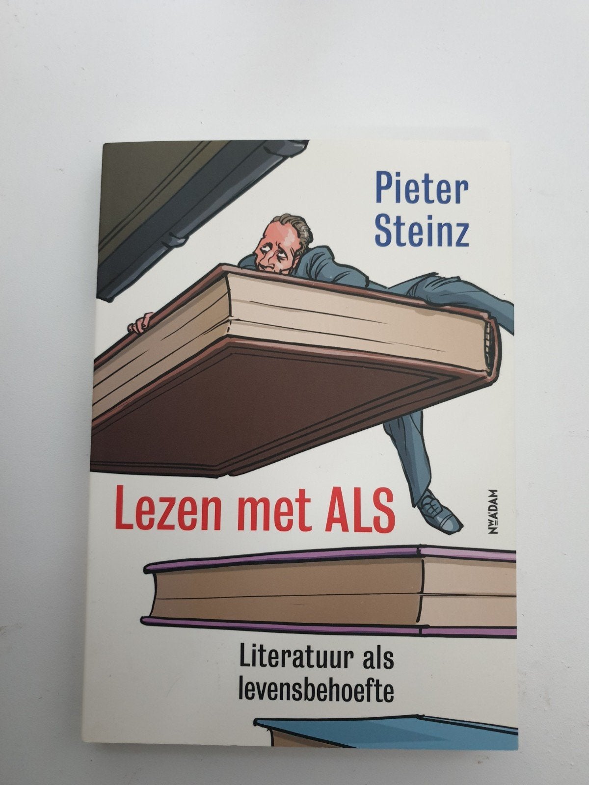 Lezen met ALS Literatuur als levensbehoefte - Pieter Stein, Ophalen of Verzenden, Gelezen, Pieter Steinz