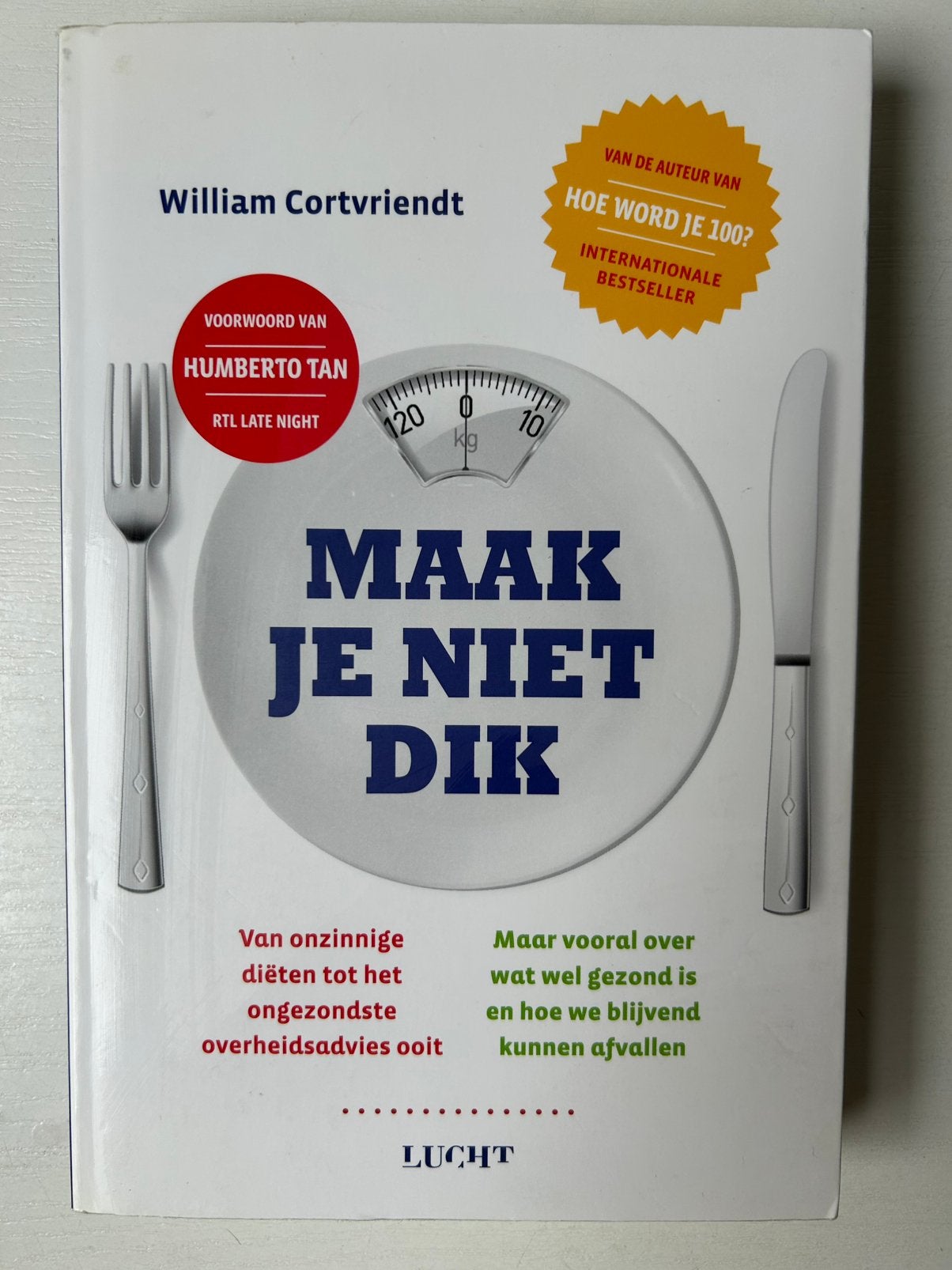 William Cortvriendt - Maak je niet dik, Ophalen of Verzenden, Zo goed als nieuw, William Cortvriendt