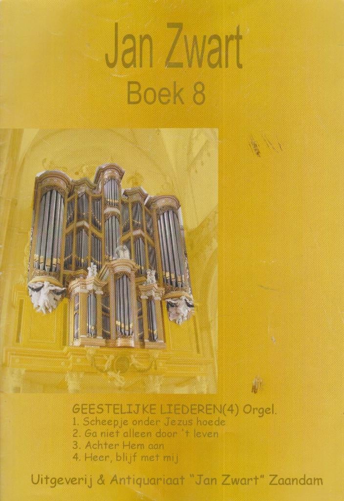 JAN ZWART – GEESTELIJKE LIEDEREN (4) Orgel – Boek 8, Orgel, Gebruikt, Ophalen of Verzenden, Religie en Gospel