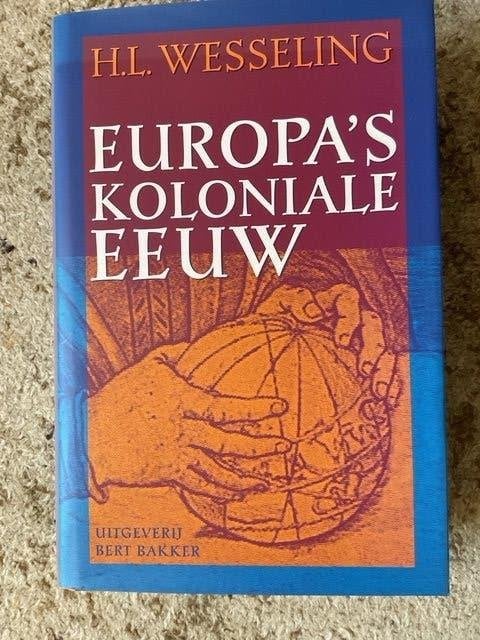 Europa's koloniale eeuw boek van H.L.Wesseling, Europa, Nieuw, Ophalen of Verzenden, H.L.Wesseling