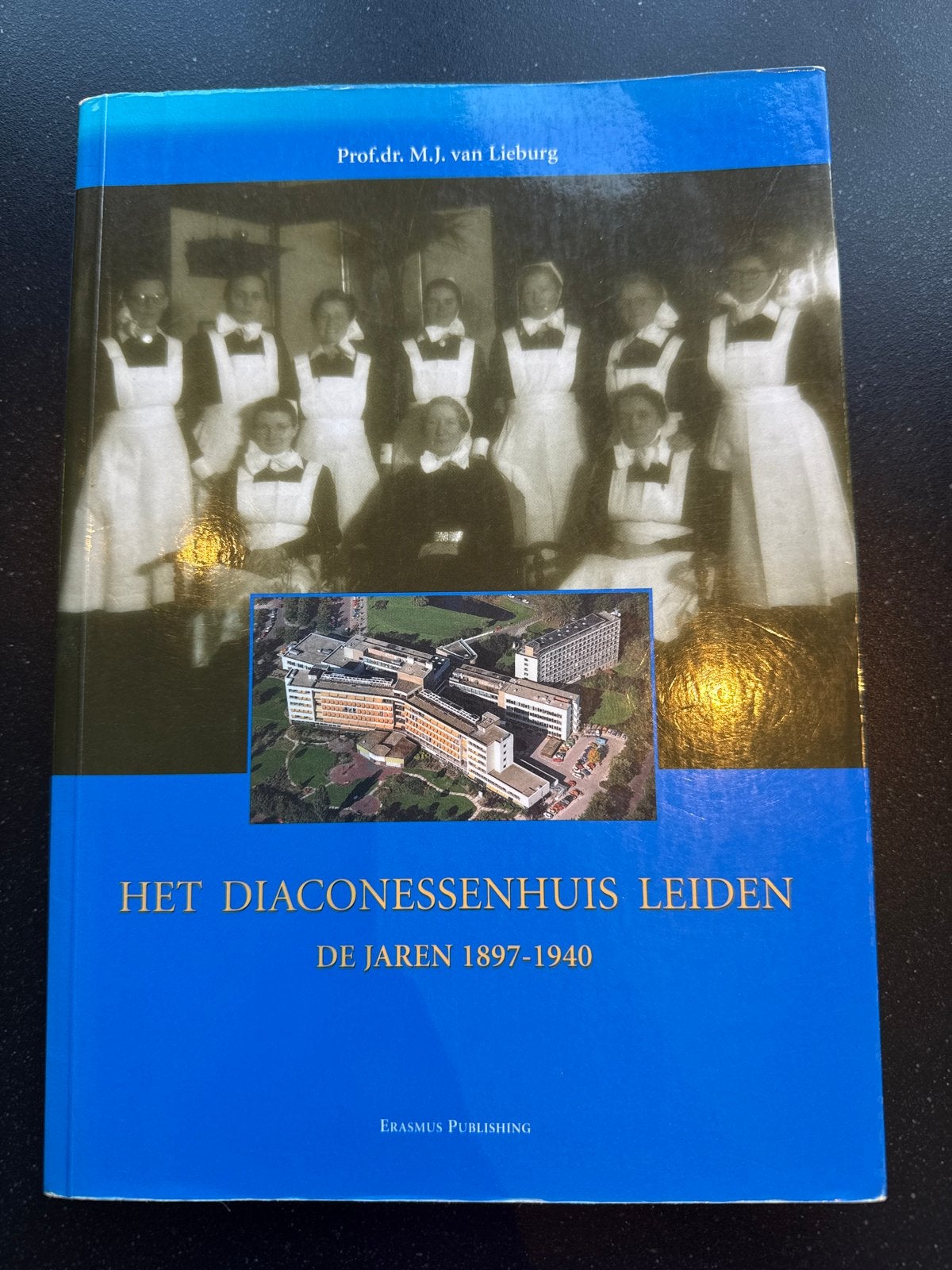 Het Diaconessenhuis Leiden: De Jaren 1897-1940, Boeken, Ophalen of Verzenden, 20e eeuw of later, Zo goed als nieuw, Europa
