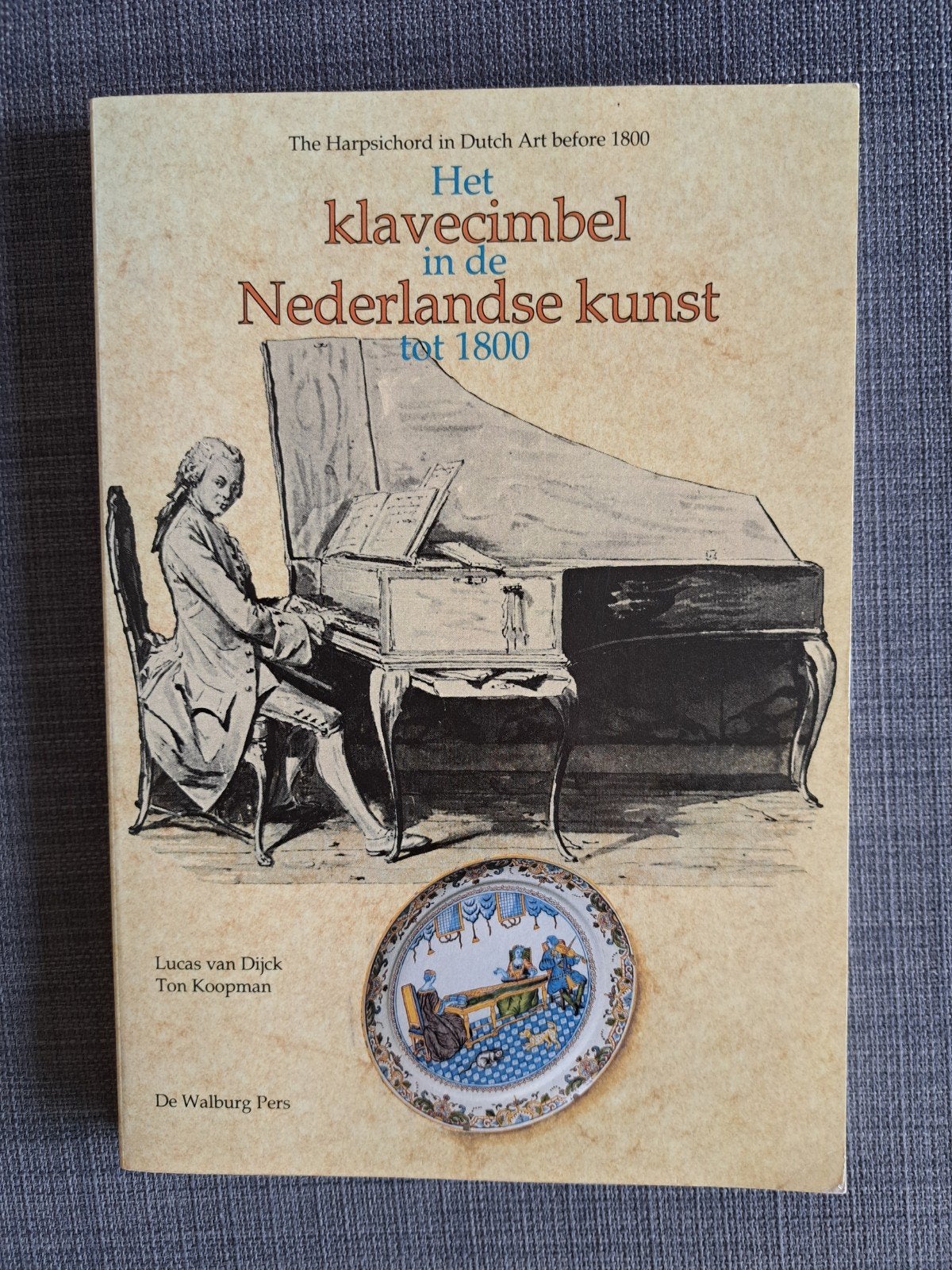 Het klavecimbel in de Nederlandse kunst tot Ton Koopman, Ophalen of Verzenden, Noord-Brabant