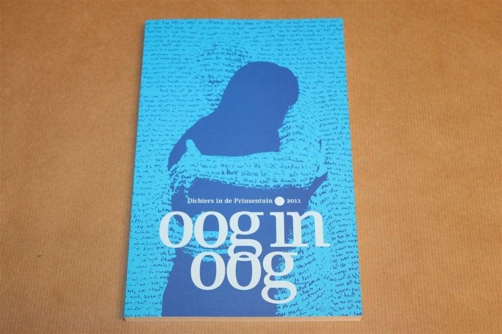 Oog in Oog — Dichters in de Prinsentuin Groningen 2011, Ophalen of Verzenden, Zo goed als nieuw
