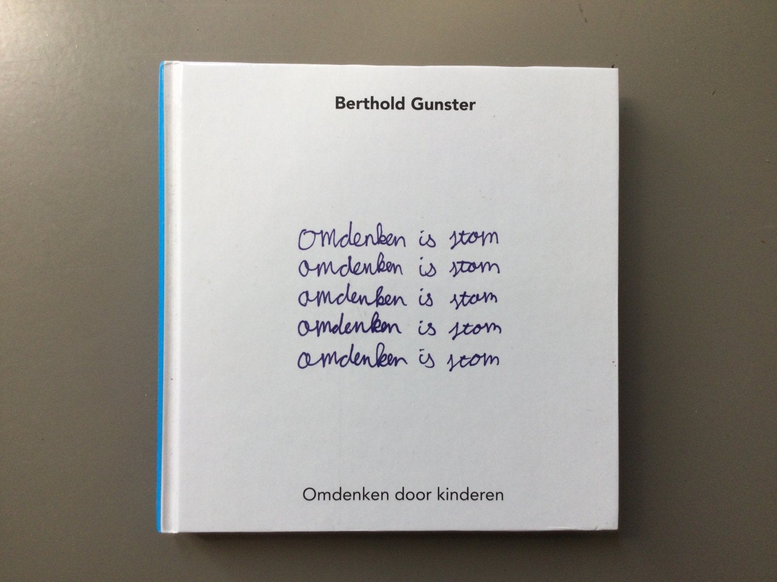 Berthold Gunster - Omdenken is stom, Ophalen of Verzenden, Berthold Gunster, Ontwikkelingspsychologie, Zo goed als nieuw